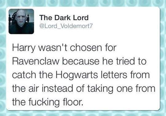 That's because Harry knows well not to bend over when uncle Vernon's around...