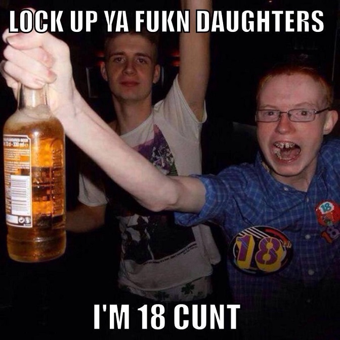 Lock up ya fukn daughters
