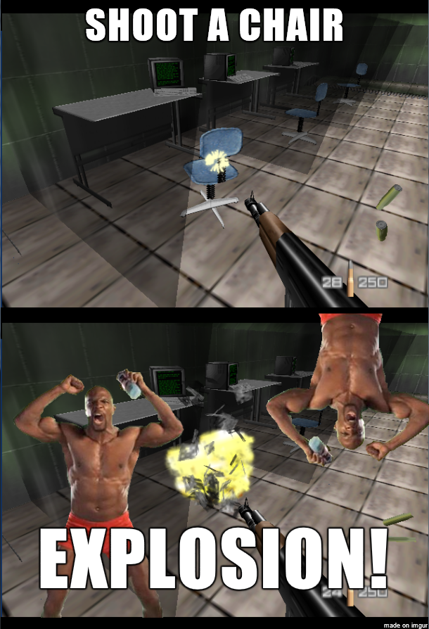 Golden Eye 64 had some of the most realistic things