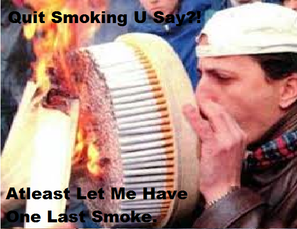 Quit Smoking U Say?