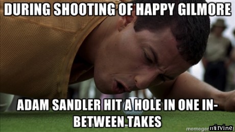 Bad Luck Adam Sandler.