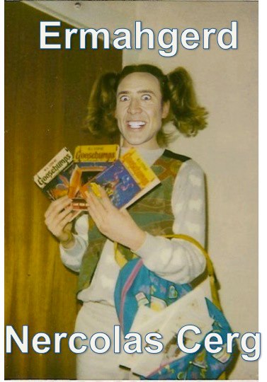 Ermahgerd