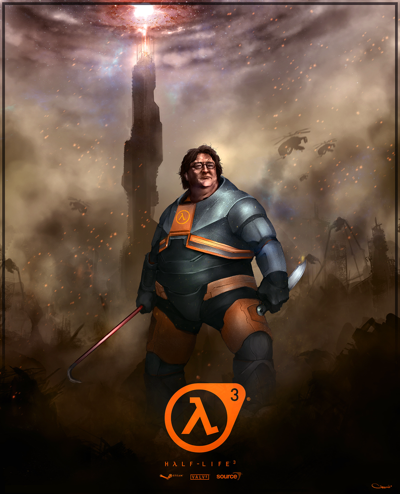 The reason Half Life 3 is taking so long is that it takes Gabe years to get suited up