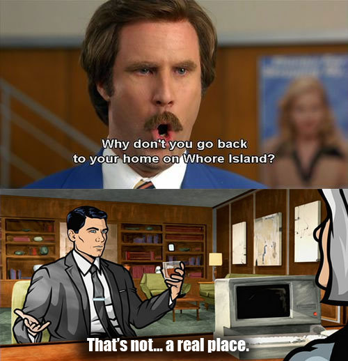 Sorry, I was picturing *** island.