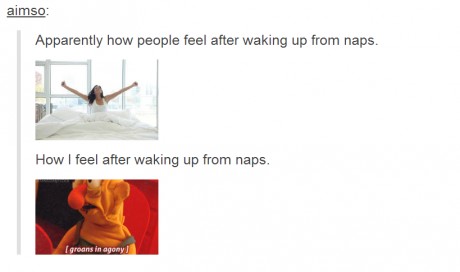 Waking up from naps.