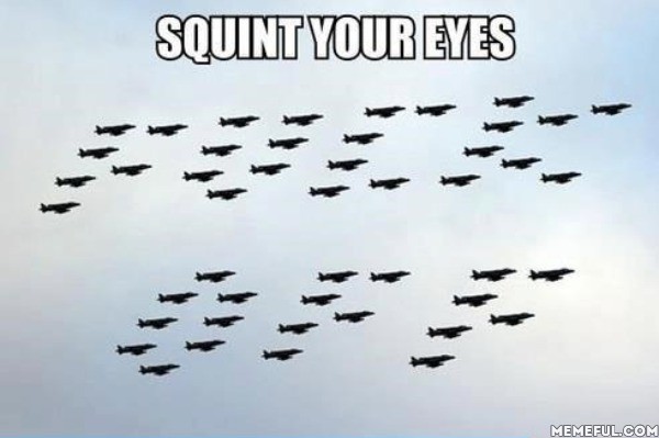 Squint your eyes