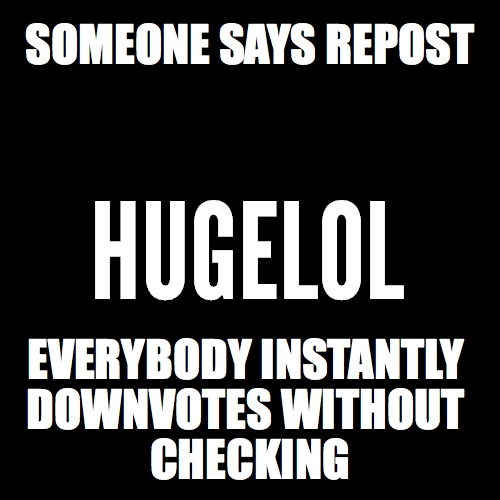 hugelol lately