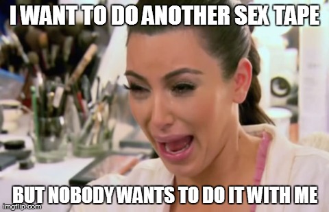 Kim Kardashian...