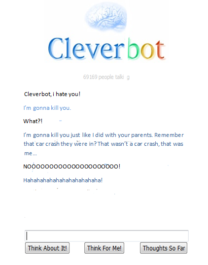 It was cleverbot all along...