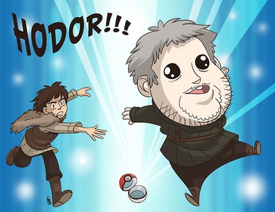 HODOR I CHOOSE YOU