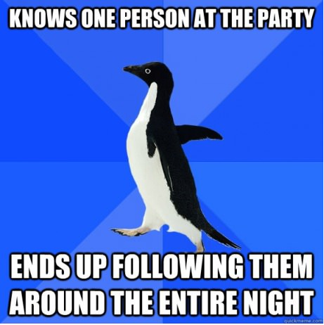 Mostly every party I go to!