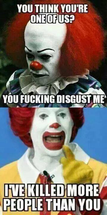 I am a real clown too!