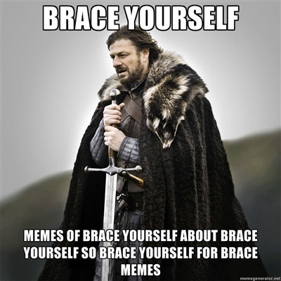 Brace yourself. wait.....WHAT