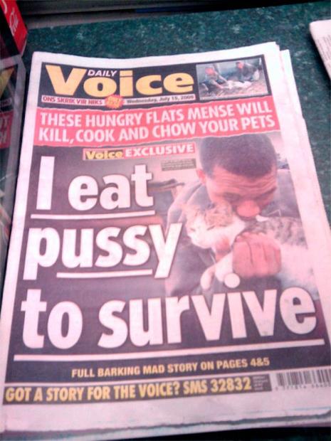 P*ssy to survive? I would be dead a long time ago ....