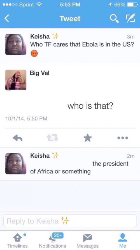 Keisha doesn't care about Ebola