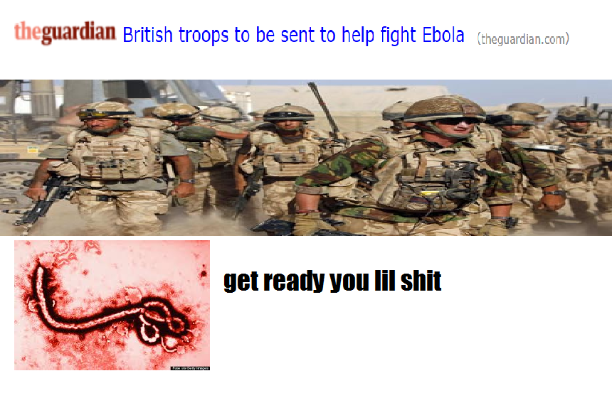 ''Did you see that? I almost hit that ebola with my m107!''