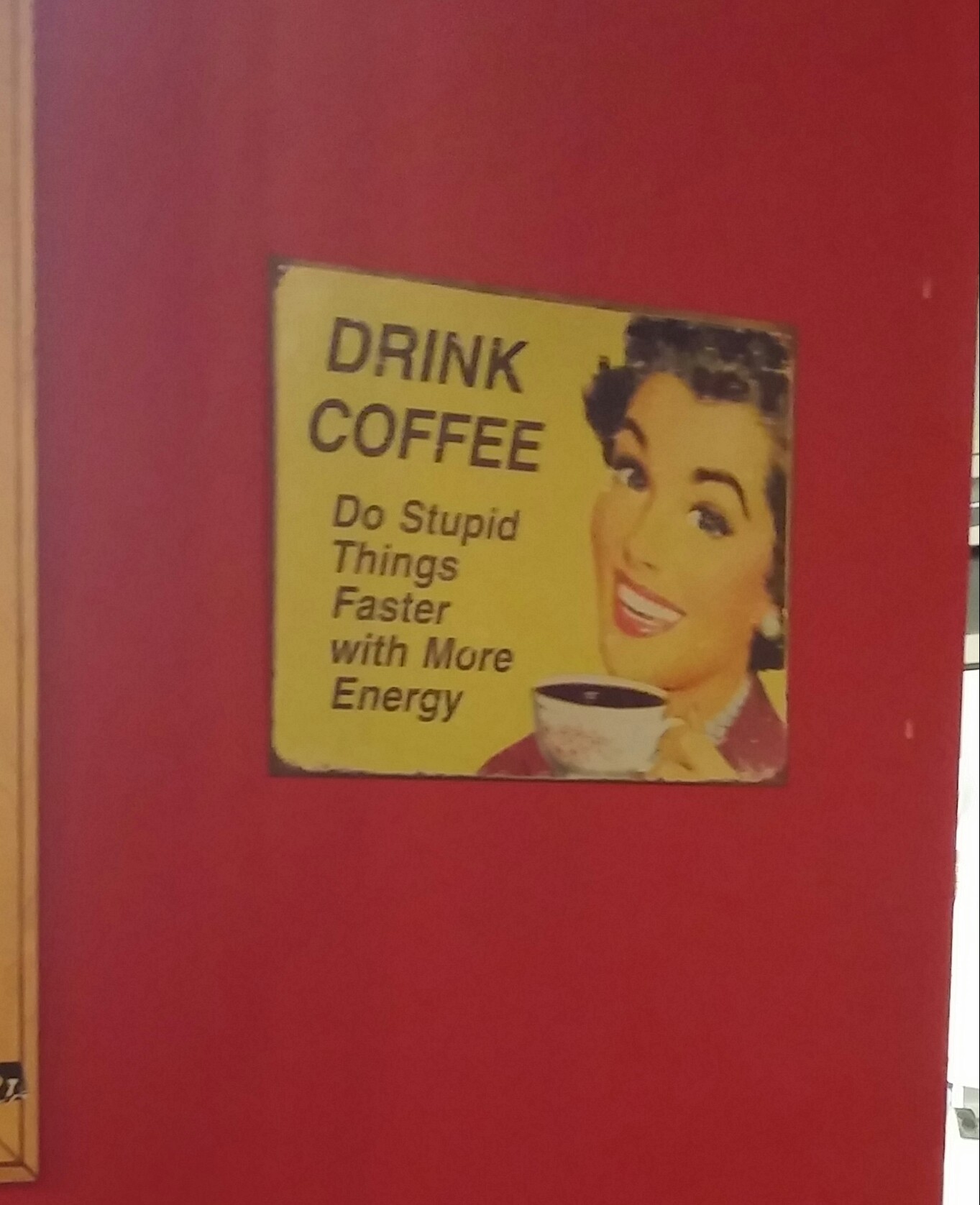 On the wall at the local coffee shop...