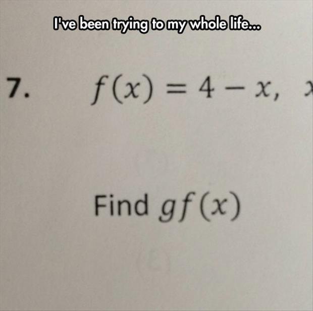 Even math mocks me...