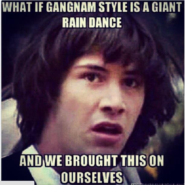 What if Gangman Style is a giant rain dance