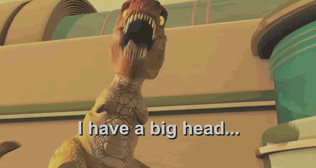 How i feel when I'm a T-Rex