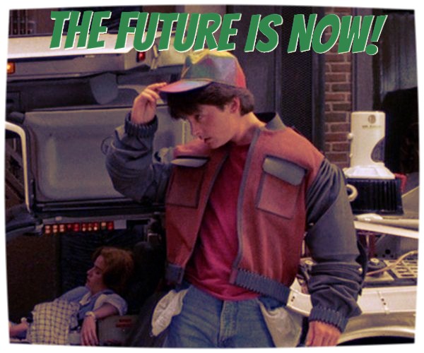 The Future is Now! - its 2015, Turn your pockets out..
