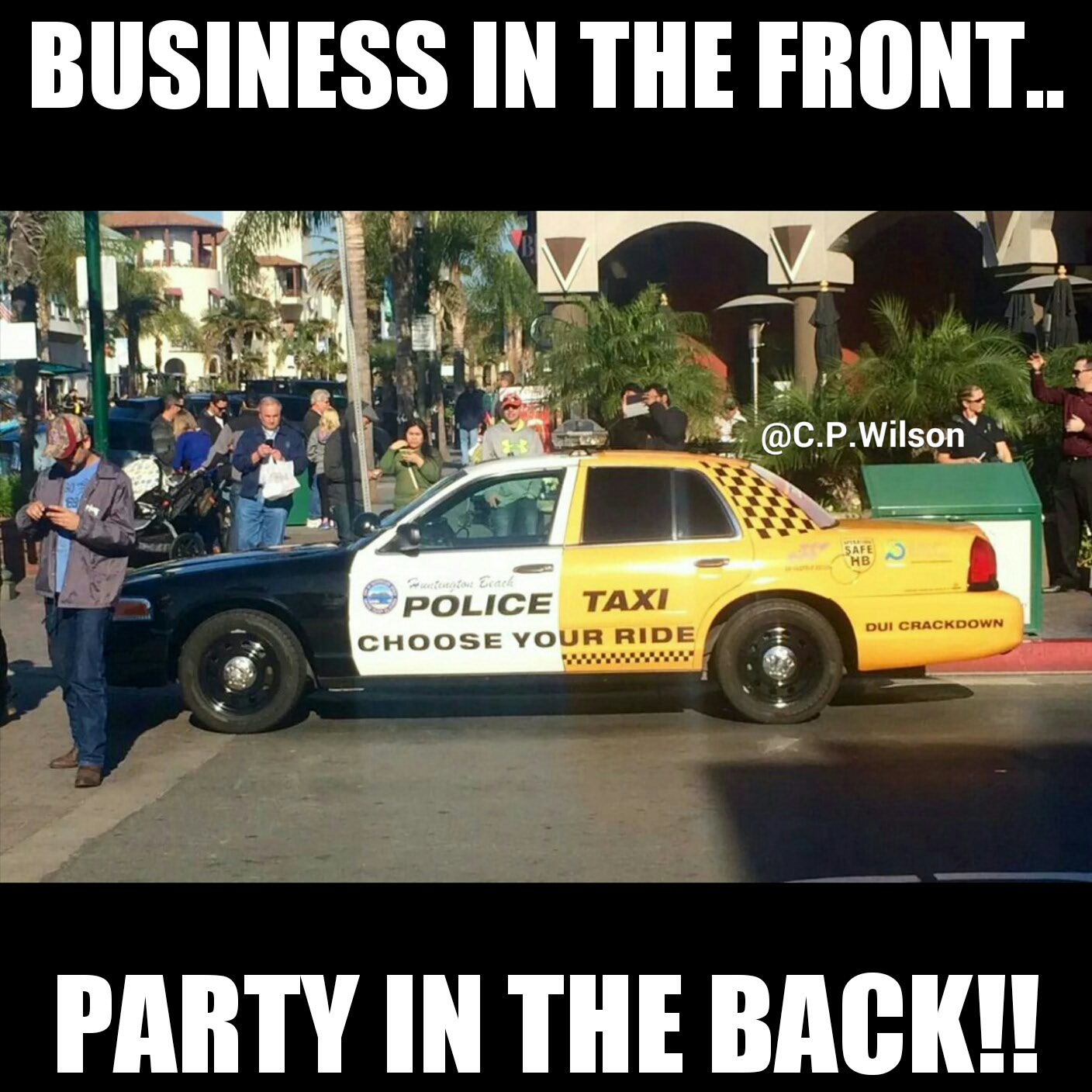 Business in the front, party in the back!
