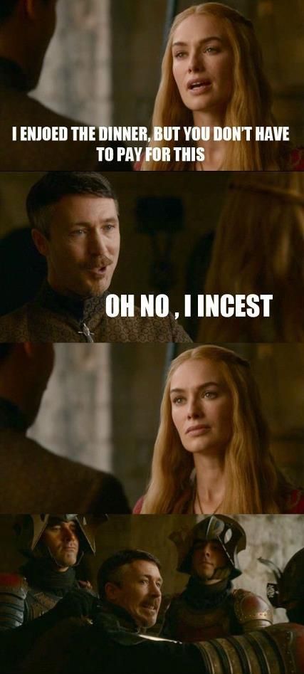 I incest!