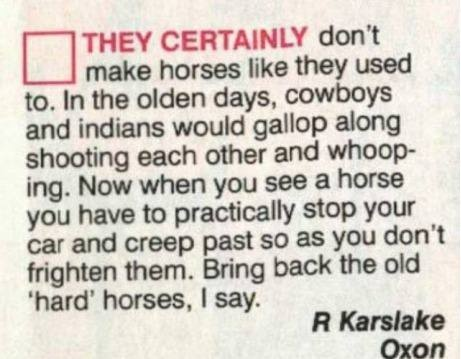 Those horse manufacturers have definitely dropped the ball