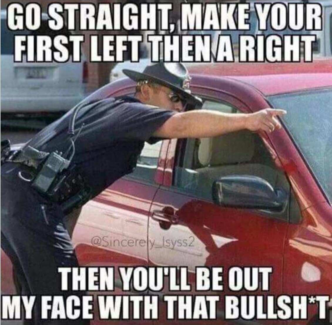 Get out of his face
