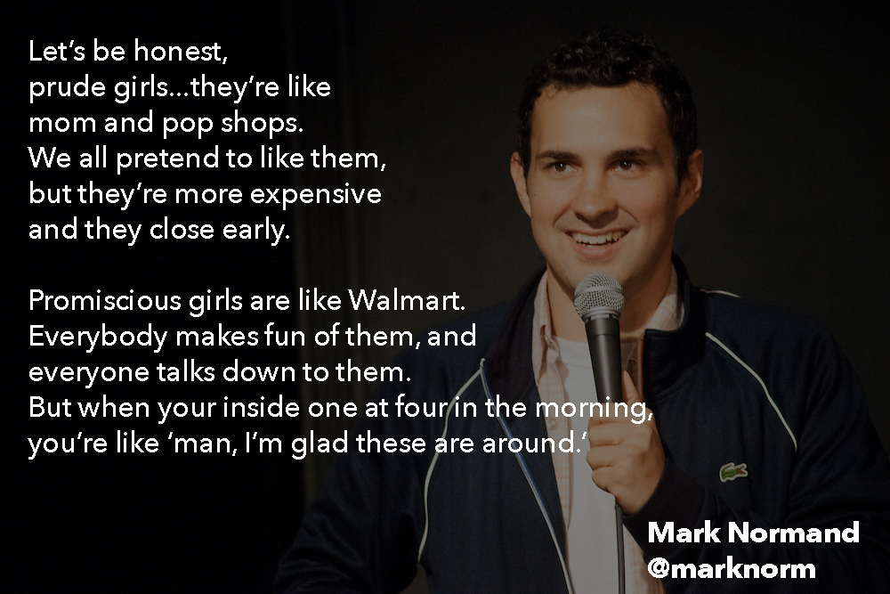 Promiscuous girls are like Walmart