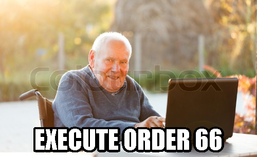 Execute order 66