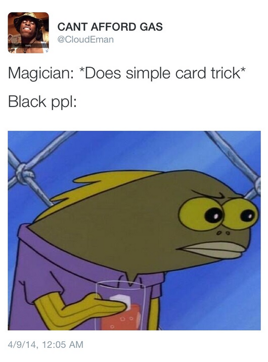 Black magic! Black magic!