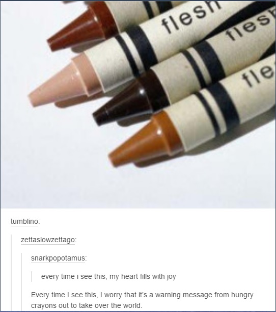 Crayons demand human flesh