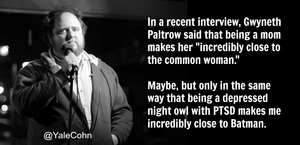 Gwyneth Paltrow, common woman.