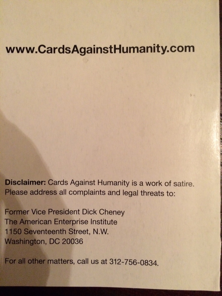 Just noticed this disclaimer in Cards Against Humanity.