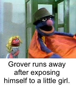 Grover is someone's senile grandfather I swear...
