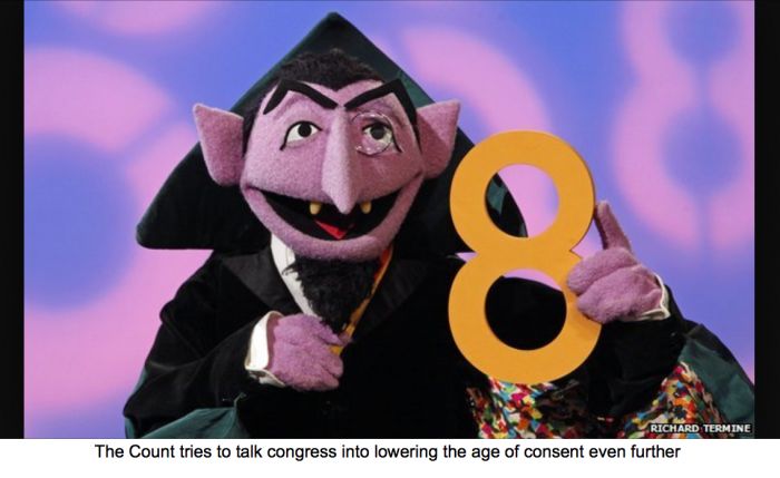 "Because pre-teen is the best age to start discilpining them"-The Count