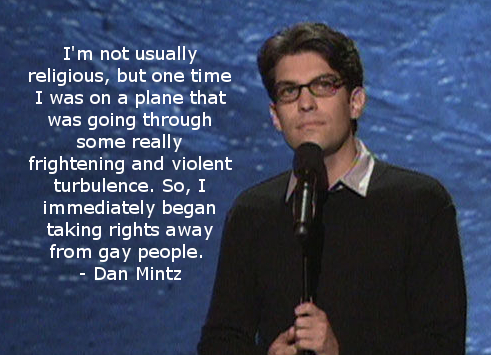 Dan Mintz and his one-liner style.