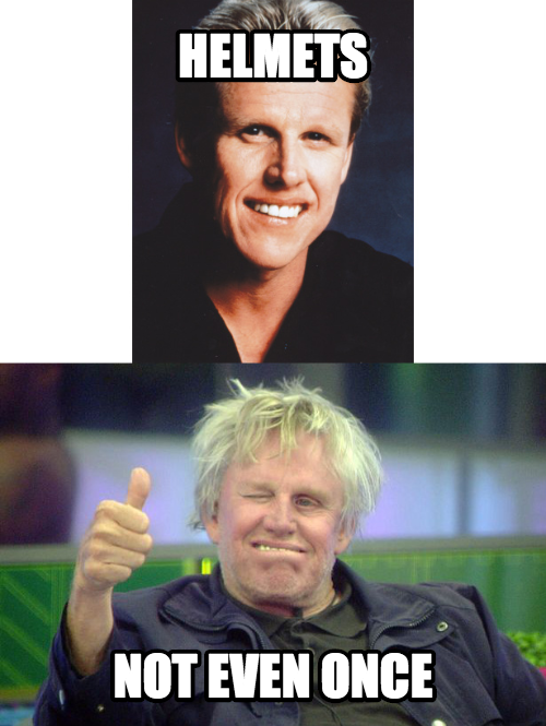 How do I look today Gary Busey?