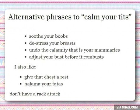 Calm Your Tits (. )( .)
