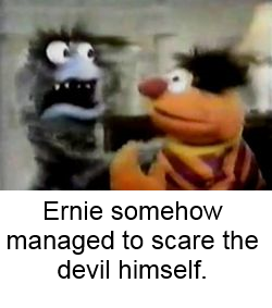 Ernie then slayed him.