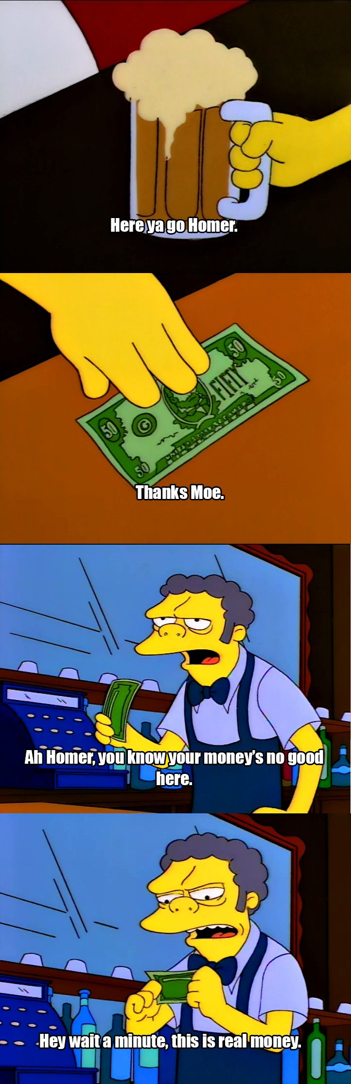 Aw Homer, you know your money's no good here.