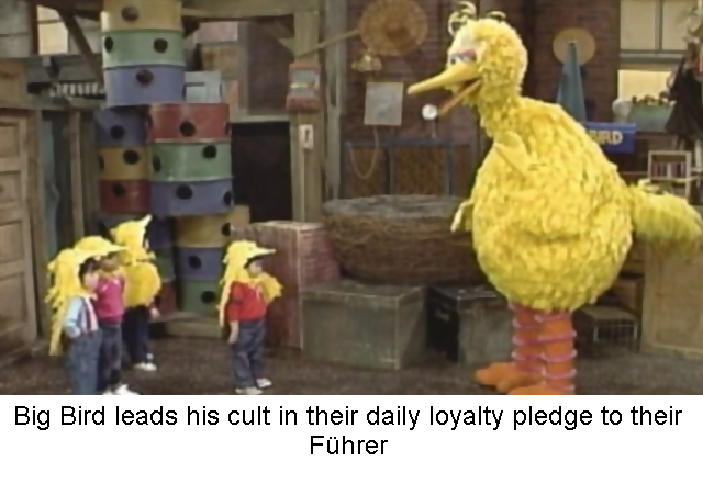 "One Street, under our Glorious Leader, Big Bird, but without those damn minorities...."