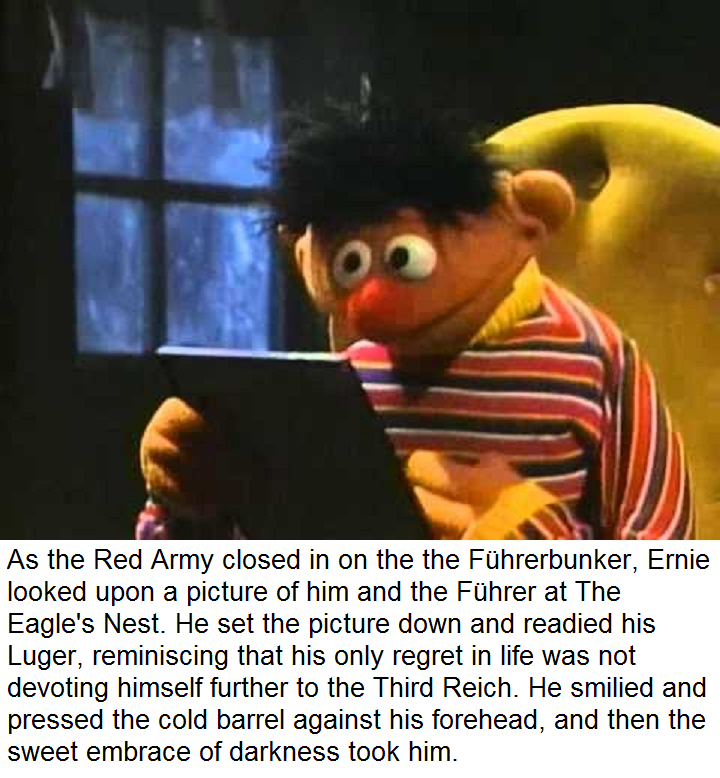 Ernie's end of days.