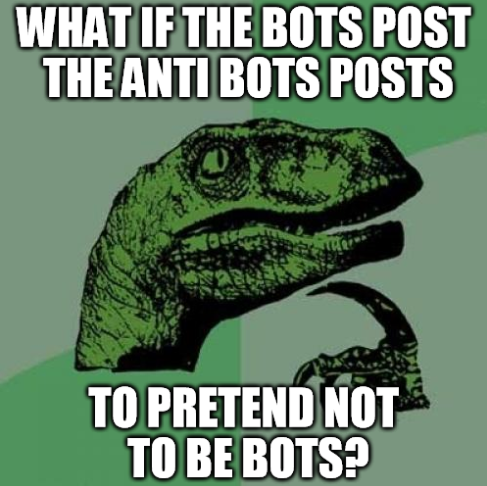 Maybe I am a bot?