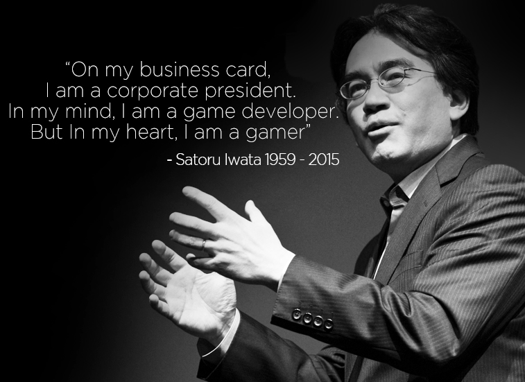 Beautiful Quote from Iwata, Rest In Peace.