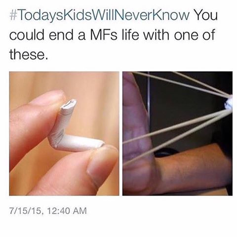 kids of today will never no pain