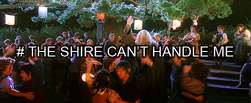 Even the shire can't handle me!