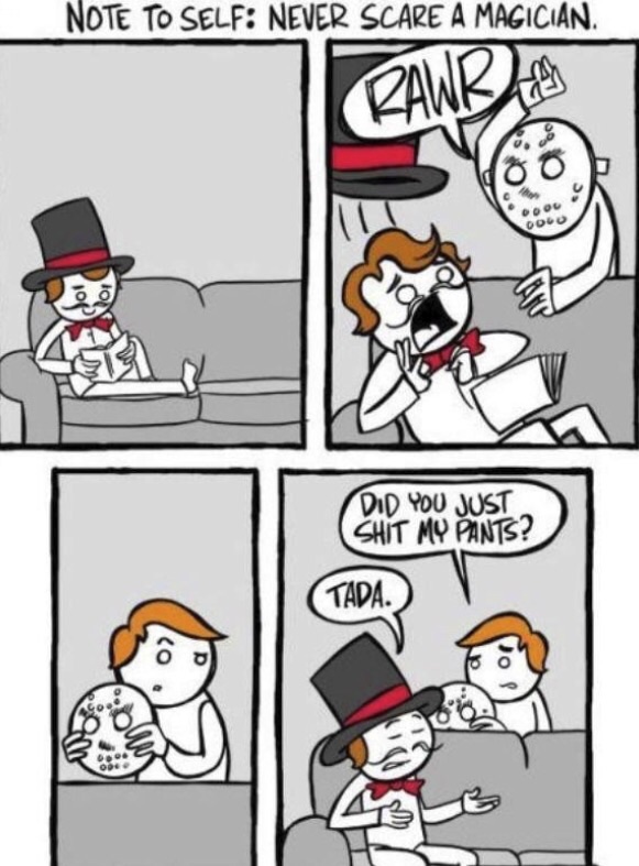 Never scare a magician