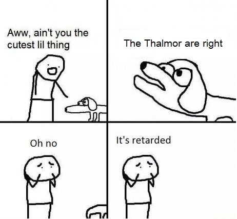 Like all thalmor, it must be put down
